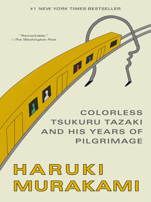 cover image of Colorless Tsukuru Tazaki and His Years of Pilgrimage